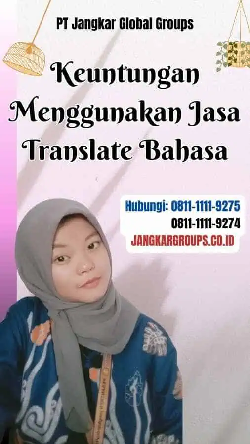 Keuntungan Menggunakan Jasa Translate Bahasa