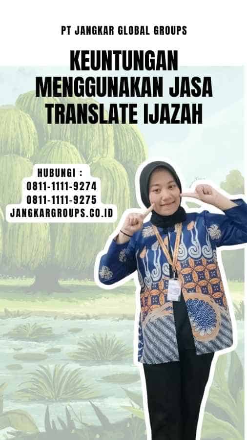 Keuntungan Menggunakan Jasa Translate Ijazah