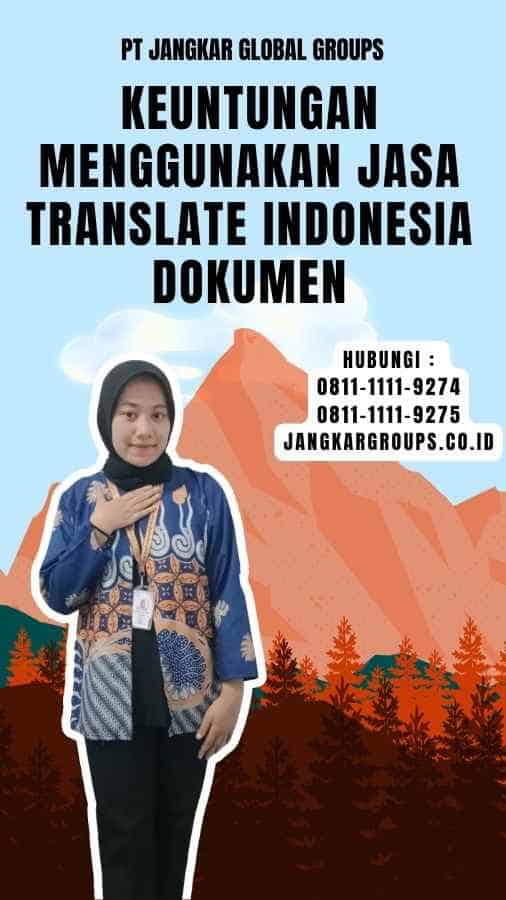 Keuntungan Menggunakan Jasa Translate Indonesia Dokumen