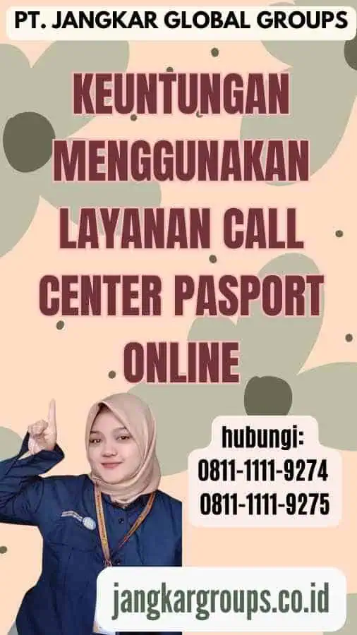 Keuntungan Menggunakan Layanan Call Center Pasport Online