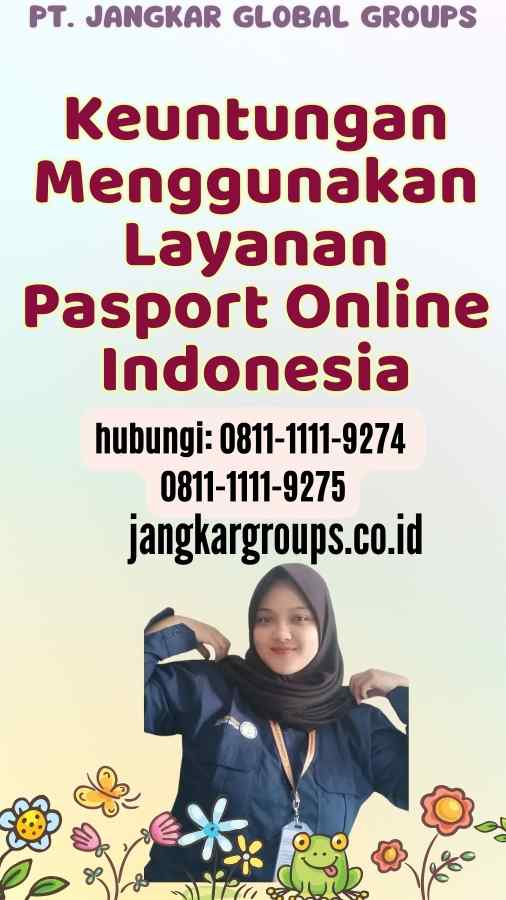 Keuntungan Menggunakan Layanan Pasport Online Indonesia