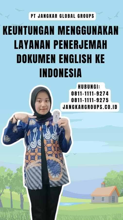 Keuntungan Menggunakan Layanan Penerjemah Dokumen English Ke Indonesia