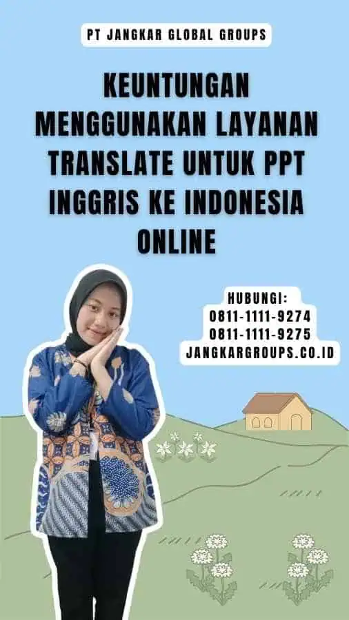 Keuntungan Menggunakan Layanan Translate untuk Ppt Inggris ke Indonesia Online