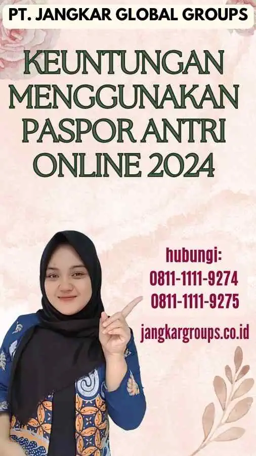 Keuntungan Menggunakan Paspor Antri Online 2024