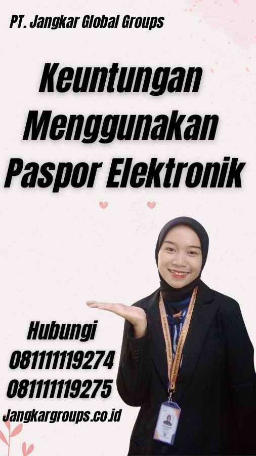 Keuntungan Menggunakan Paspor Elektronik