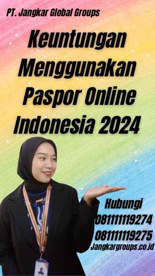 Keuntungan Menggunakan Paspor Online Indonesia 2024