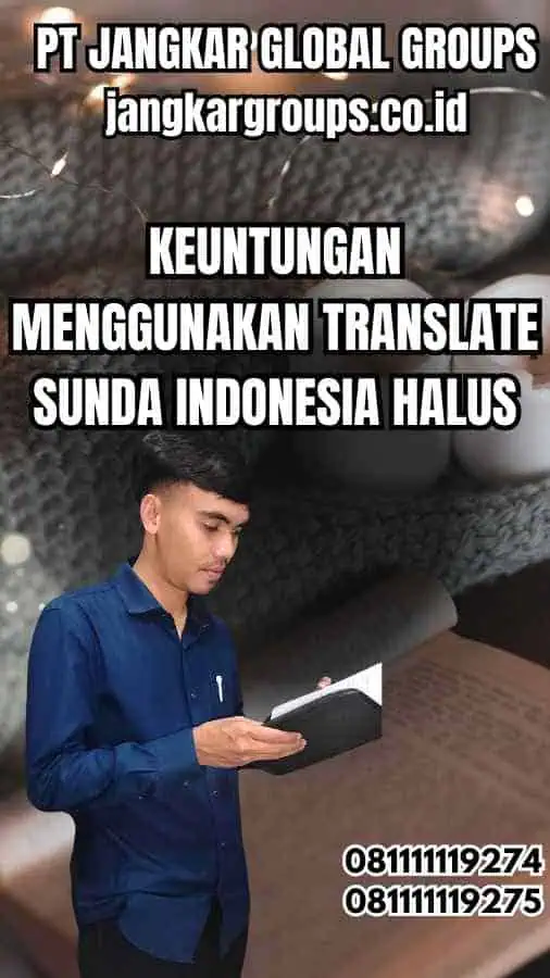 Keuntungan Menggunakan Translate Sunda Indonesia Halus