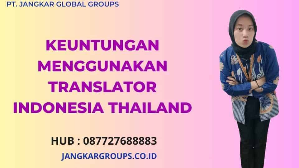 Keuntungan Menggunakan Translator Indonesia Thailand