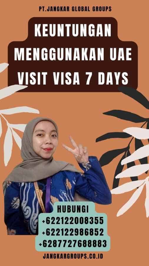 Keuntungan Menggunakan Uae Visit Visa 7 Days