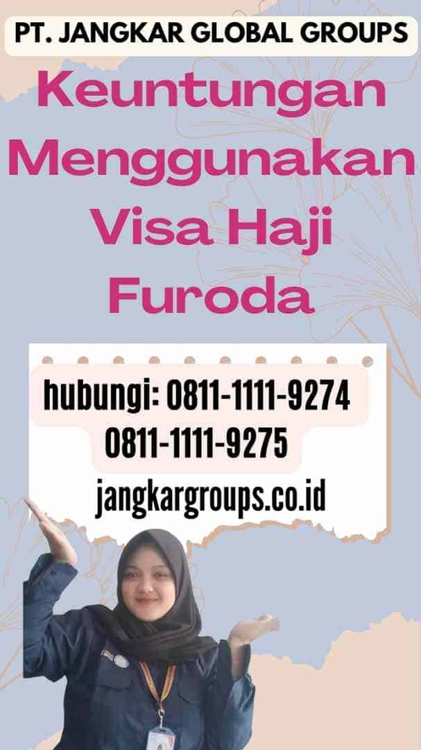 Keuntungan Menggunakan Visa Haji Furoda