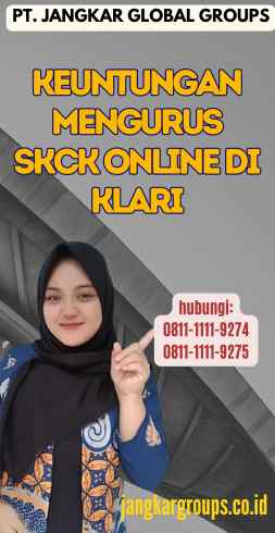 Keuntungan Mengurus SKCK Online di Klari