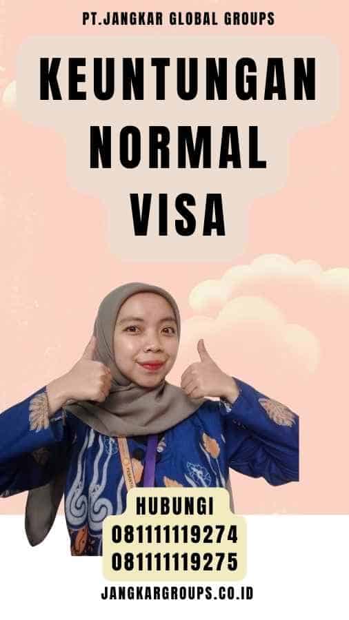 Keuntungan Normal Visa