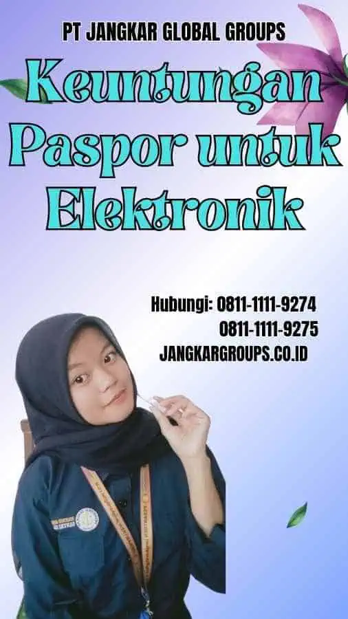 Keuntungan Paspor untuk Elektronik