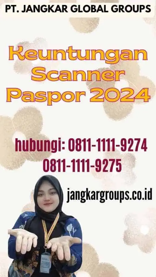 Keuntungan Scanner Paspor 2024