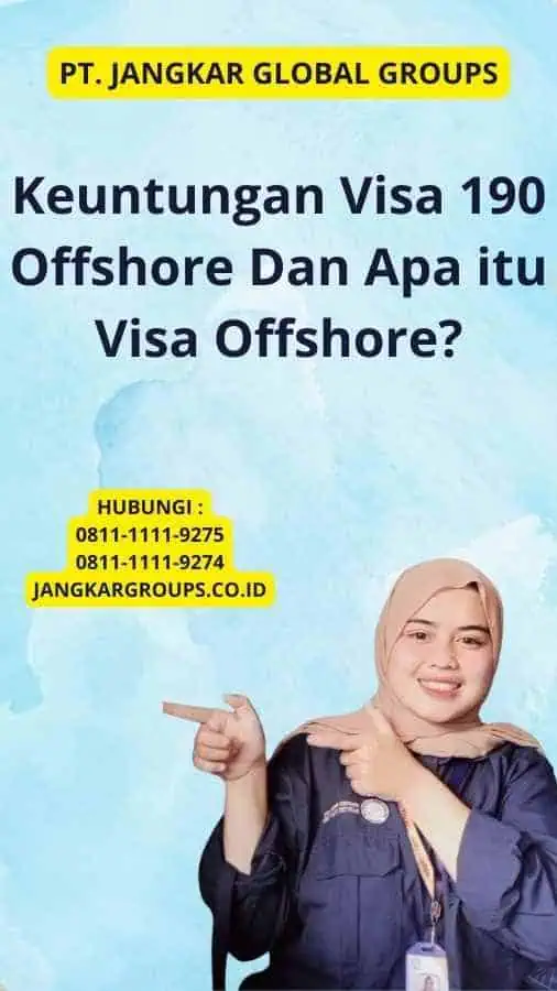 Keuntungan Visa 190 Offshore Dan Apa itu Visa Offshore?