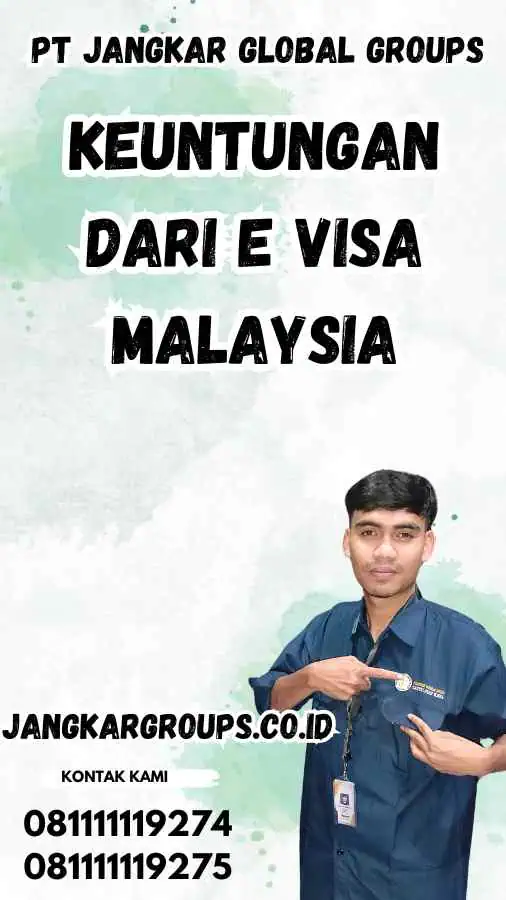 Keuntungan dari E visa Malaysia