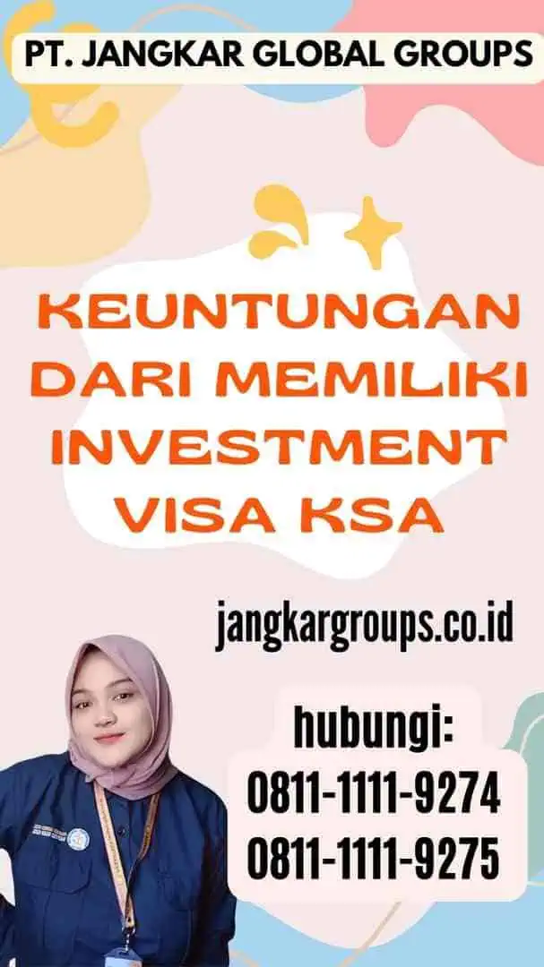 Keuntungan dari Memiliki Investment Visa Ksa