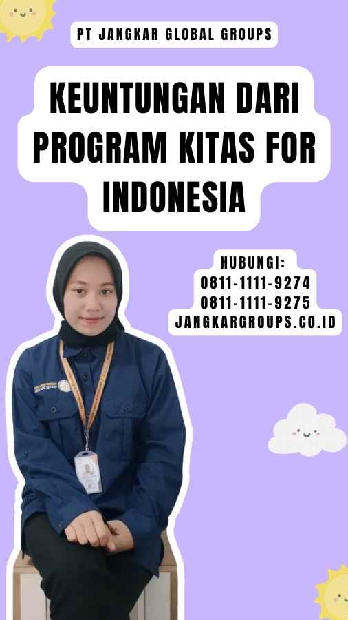 Keuntungan dari Program Kitas For Indonesia