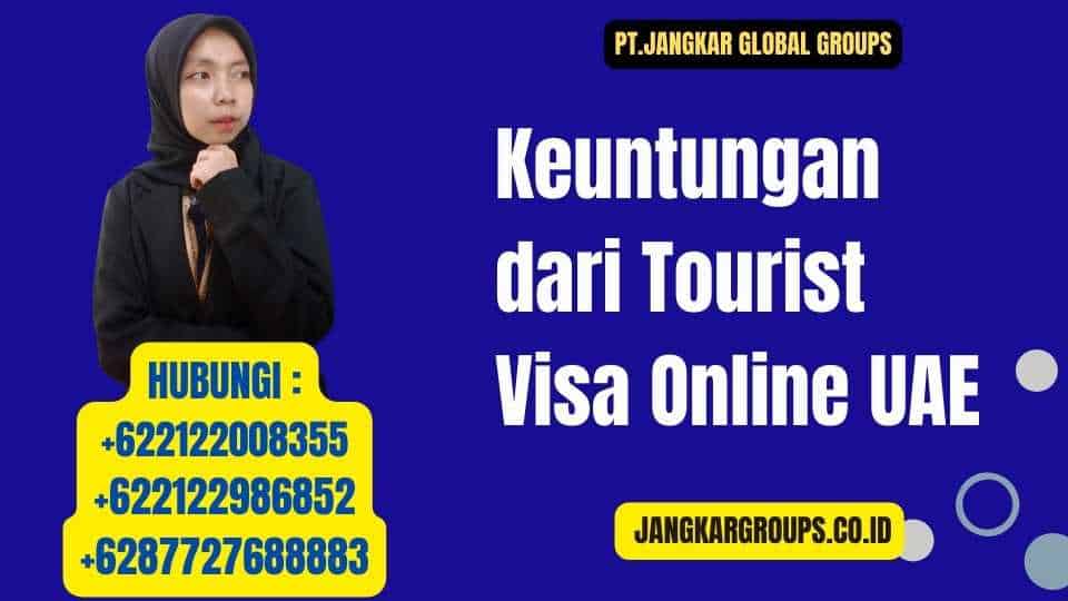 Keuntungan dari Tourist Visa Online UAE