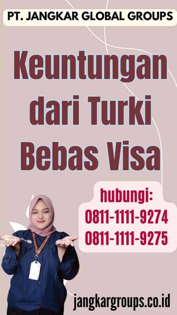 Keuntungan dari Turki Bebas Visa
