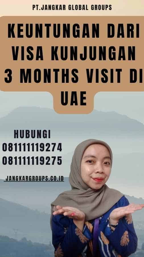 Keuntungan dari Visa Kunjungan 3 Months Visit di UAE