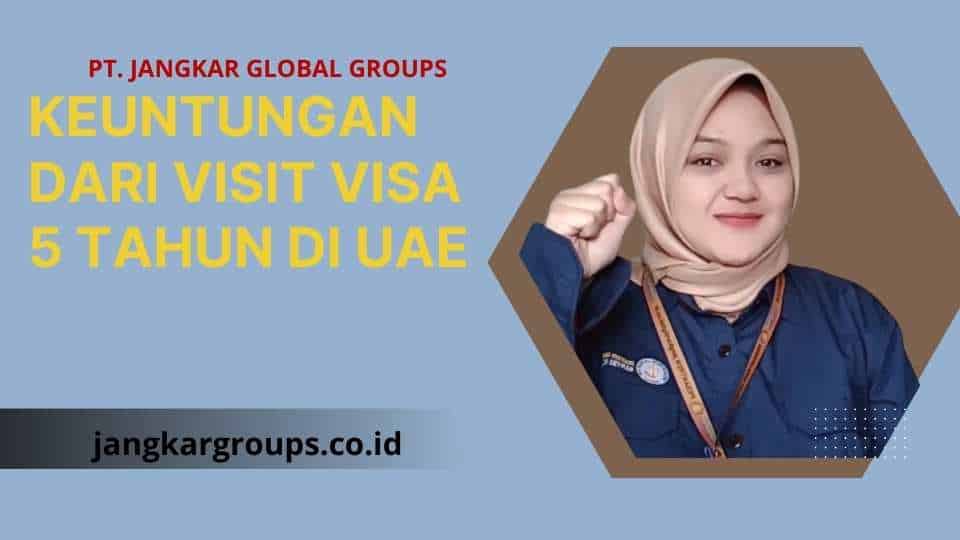 Keuntungan dari Visit Visa 5 Tahun di UAE