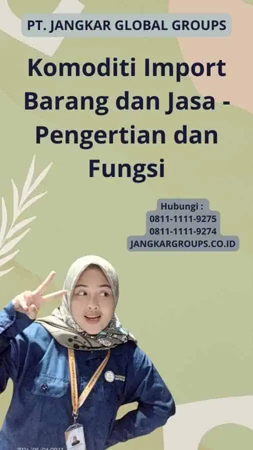 Komoditi Import Barang dan Jasa - Pengertian dan Fungsi