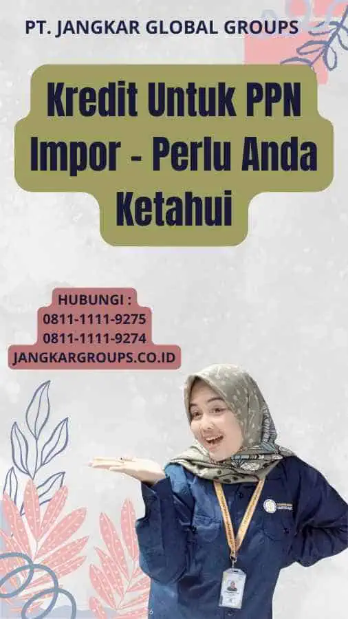 Kredit Untuk PPN Impor - Perlu Anda Ketahui