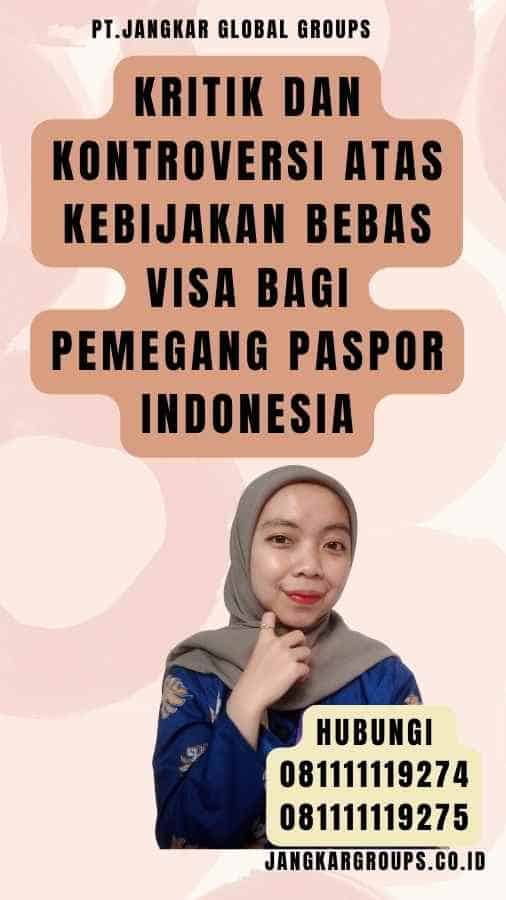 Kritik dan Kontroversi atas Kebijakan Bebas Visa bagi Pemegang Paspor Indonesia