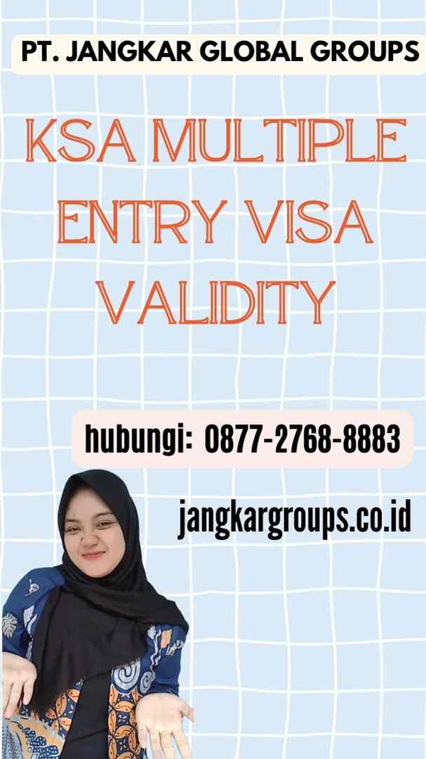 Ksa Multiple Entry Visa Validity