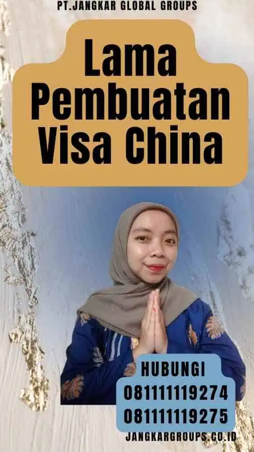 Lama Pembuatan Visa China