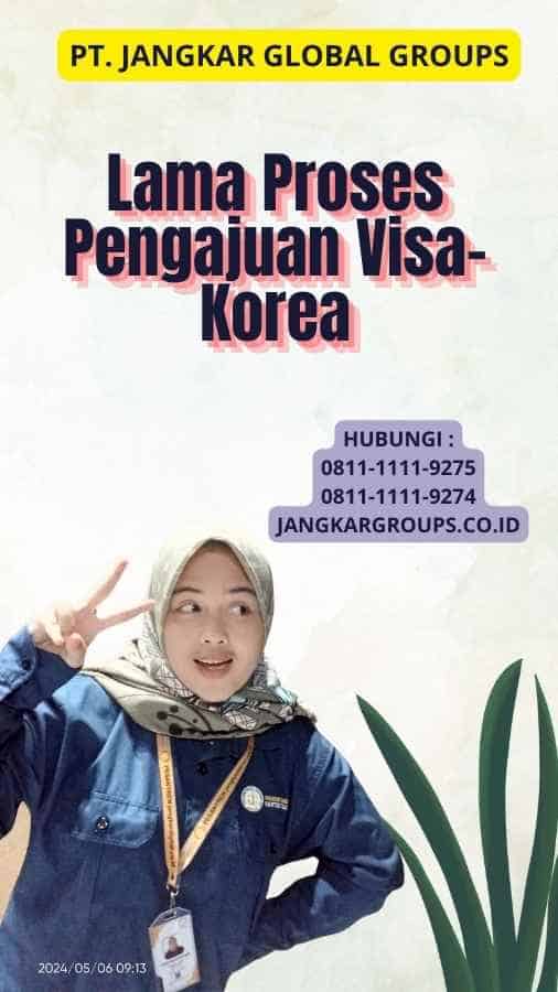 Lama Proses Pengajuan Visa-Korea