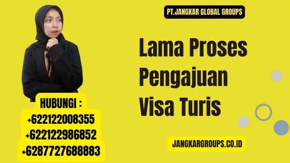 Lama Proses Pengajuan Visa Turis