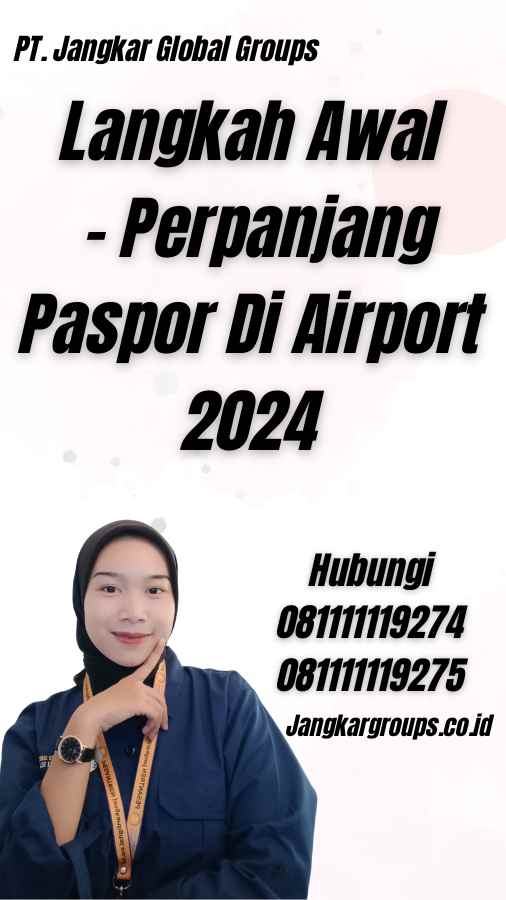 Langkah Awal - Perpanjang Paspor Di Airport 2024