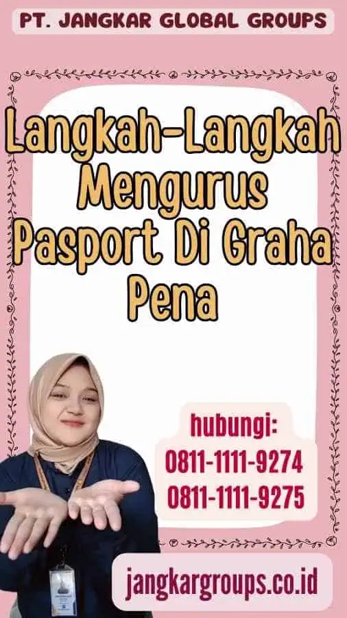 Langkah-Langkah Mengurus Pasport Di Graha Pena