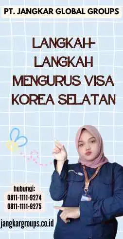 Langkah-Langkah Mengurus Visa Korea Selatan