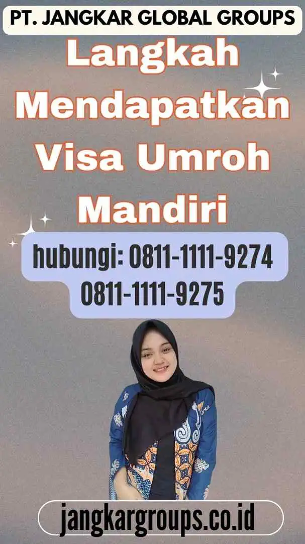 Langkah Mendapatkan Visa Umroh Mandiri