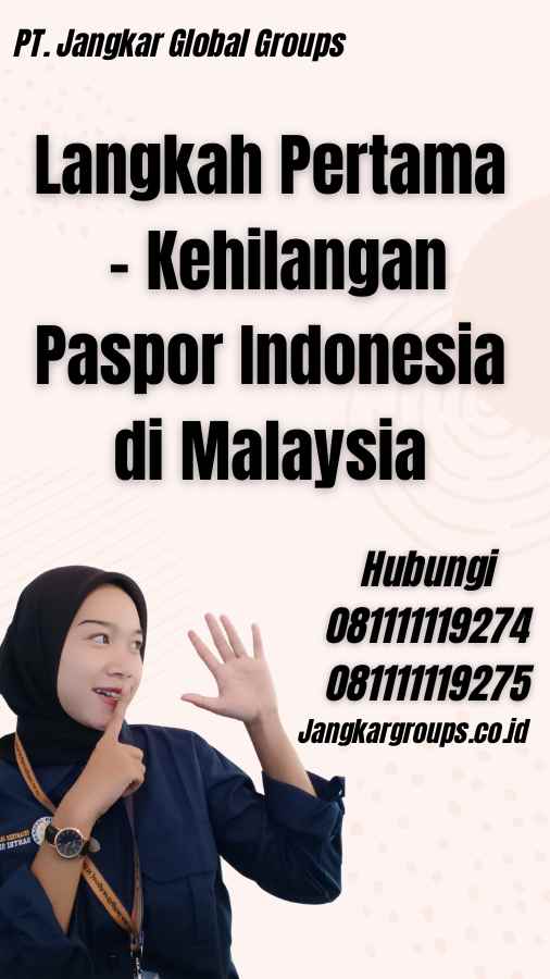 Langkah Pertama - Kehilangan Paspor Indonesia di Malaysia