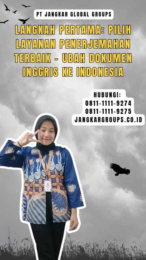 Langkah Pertama Pilih Layanan Penerjemahan Terbaik - Ubah Dokumen Inggris Ke Indonesia