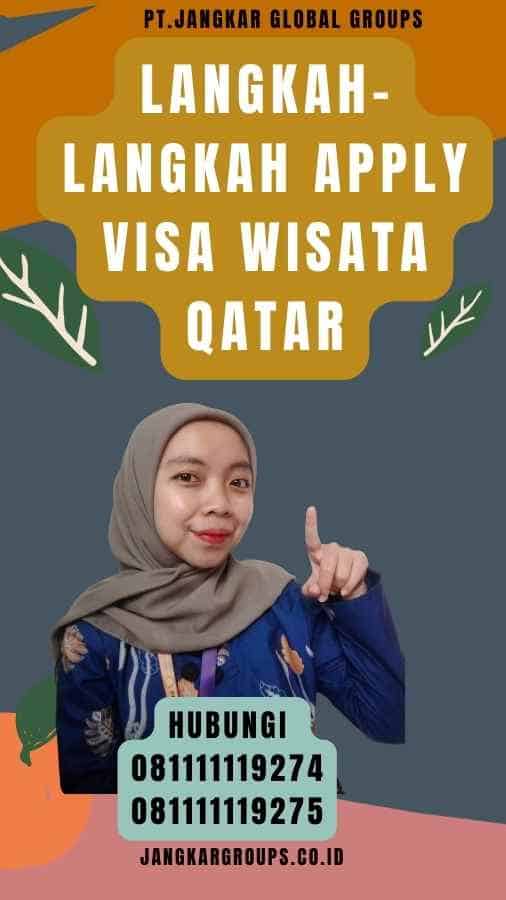 Langkah-langkah Apply Visa Wisata Qatar
