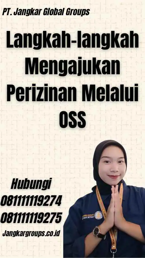 Cara Mengajukan Perizinan Melalui OSS – Jangkar Global Groups