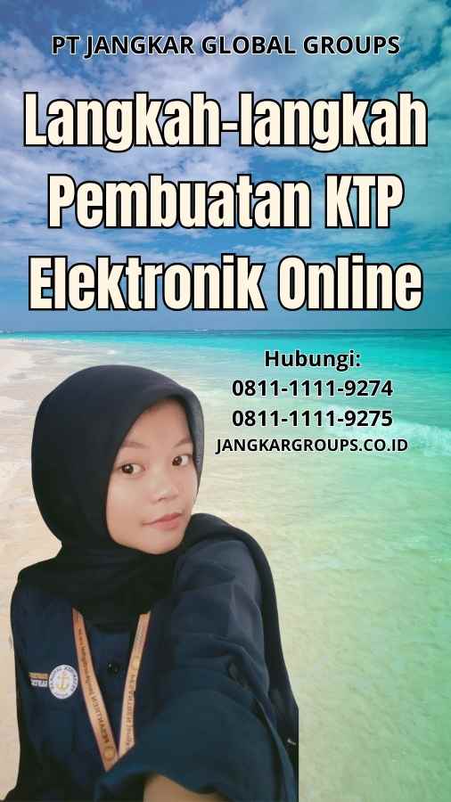 Langkah-langkah Pembuatan KTP Elektronik Online