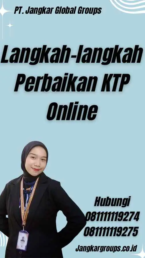 Cara Memperbaiki KTP Lewat Online – Jangkar Global Groups