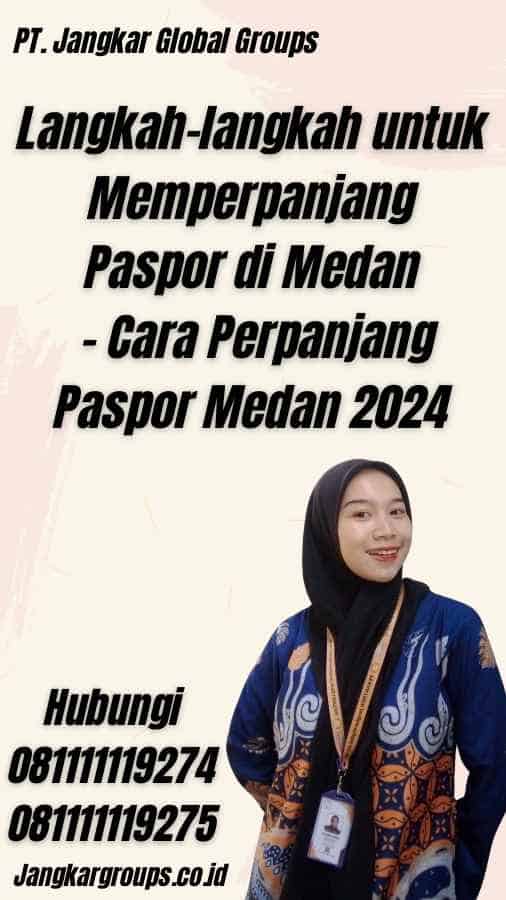 Langkah-langkah untuk Memperpanjang Paspor di Medan - Cara Perpanjang Paspor Medan 2024
