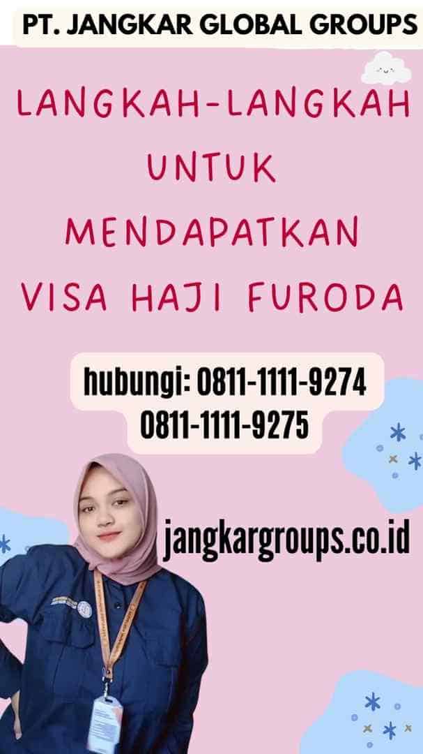 Langkah-langkah untuk Mendapatkan Visa Haji Furoda