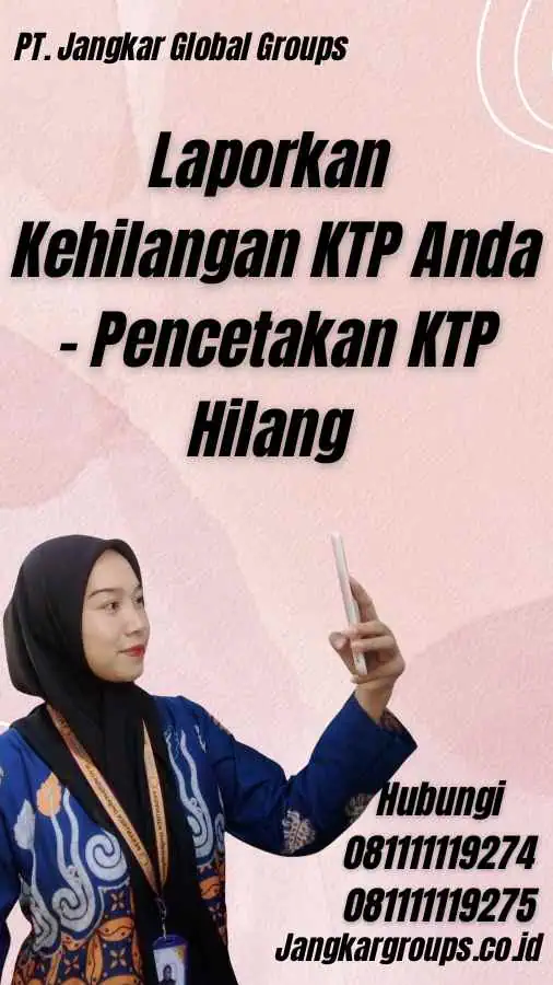 Laporkan Kehilangan KTP Anda - Pencetakan KTP Hilang