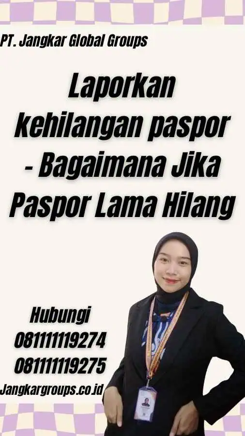 Laporkan kehilangan paspor - Bagaimana Jika Paspor Lama Hilang