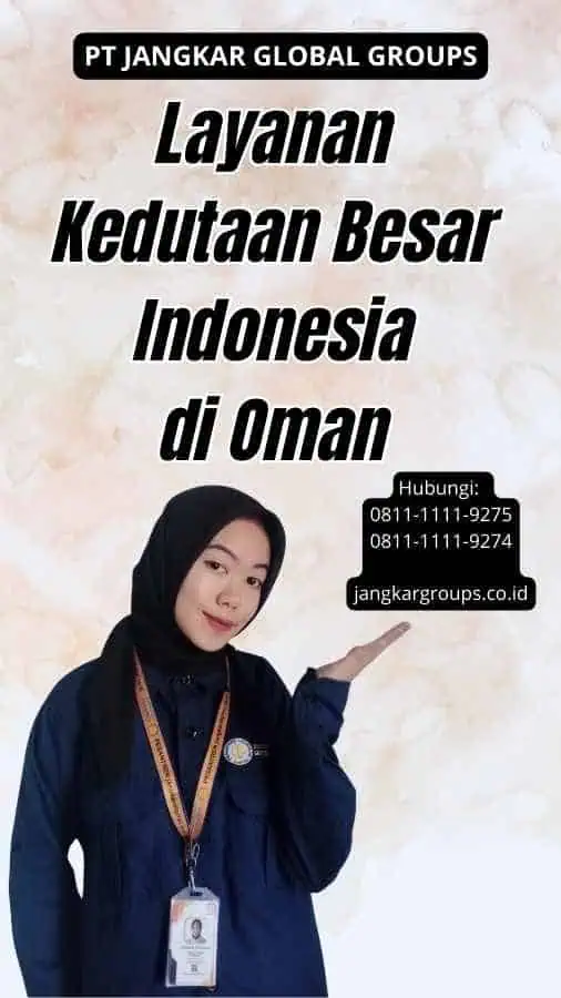 Layanan Kedutaan Besar Indonesia di Oman