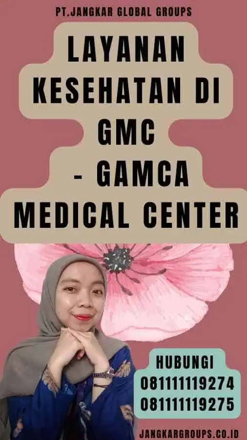 Layanan Kesehatan di GMC - Gamca Medical Center