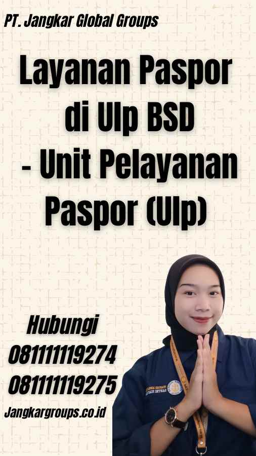 Layanan Paspor di Ulp BSD - Unit Pelayanan Paspor (Ulp)